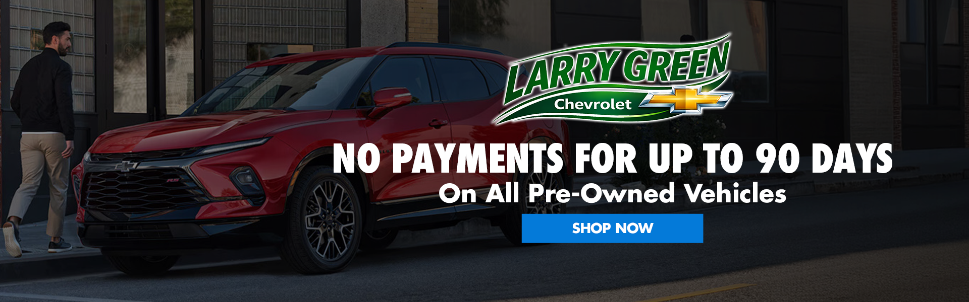 No Payments for upto 90 days on all pre-owned vehicles